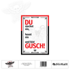 Poster - Du siechst nix, heast nix und bist GUSCH!
